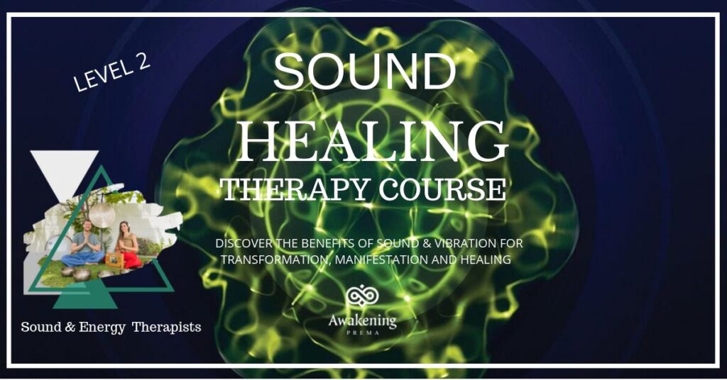 Sound Healing Therapy Course Level 2 – June 11/12th 2021 – Awakening Prema